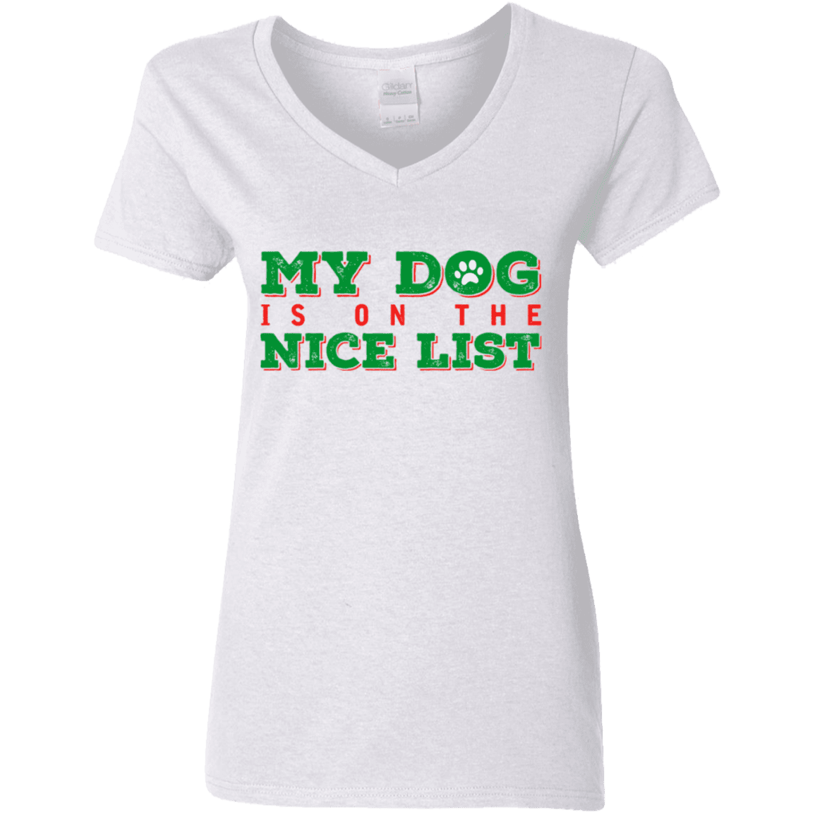 My Dog Is On The Nice List - Ladies V Neck.