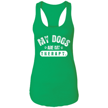 My Dogs Are My Therapy - Ladies Racer Back Tank.