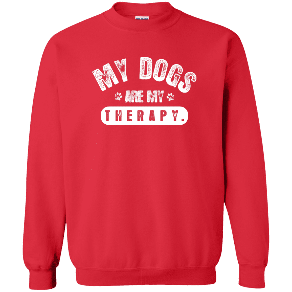 My Dogs Are My Therapy - Sweatshirt.