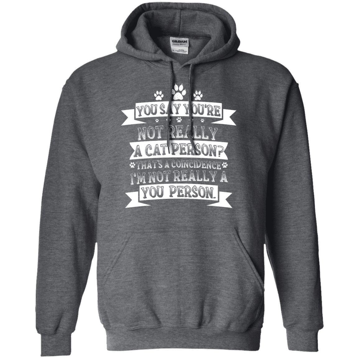 Not A Cat Person - Hoodie.