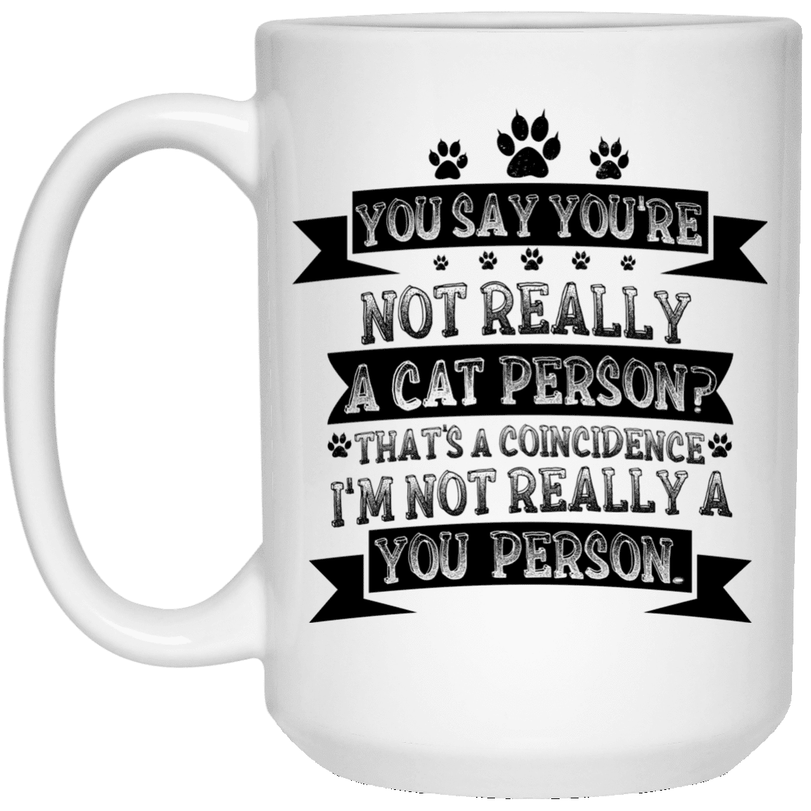 Not A Cat Person - Mugs.