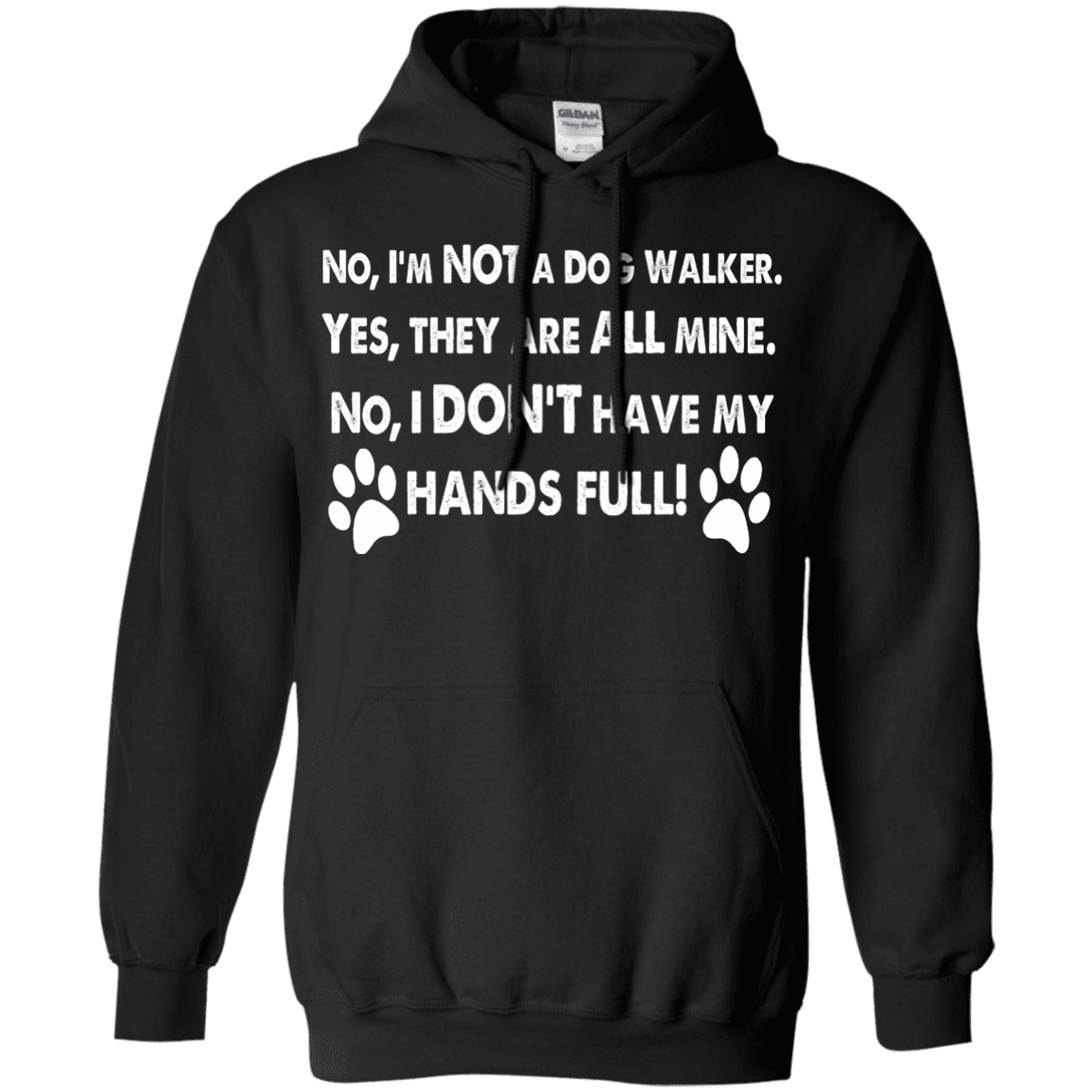 Not A Dog Walker - Hoodie.