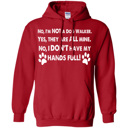 Not A Dog Walker - Hoodie.