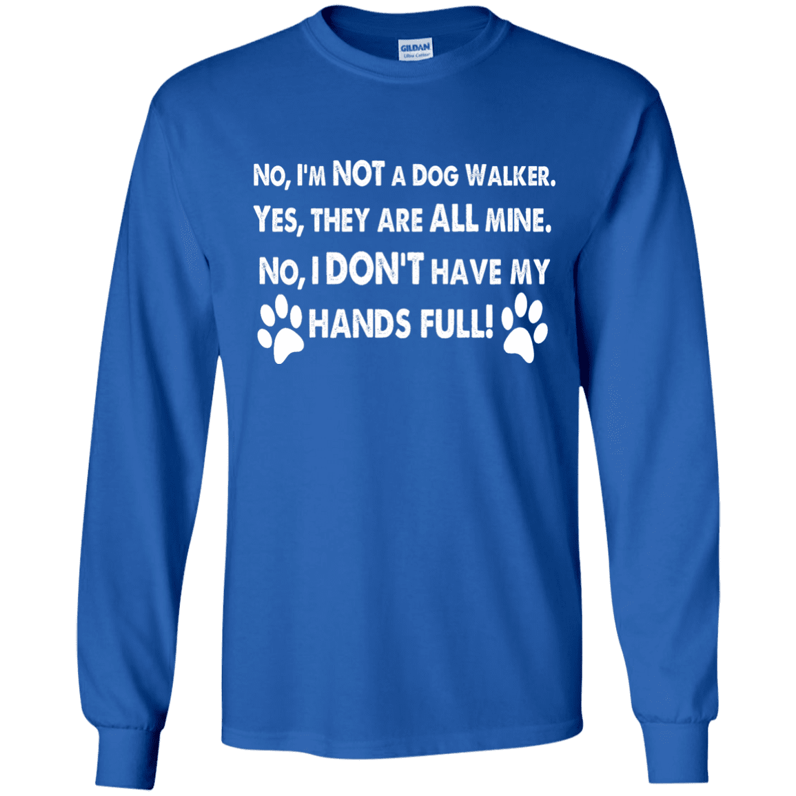 Not A Dog Walker - Long Sleeve T Shirt.