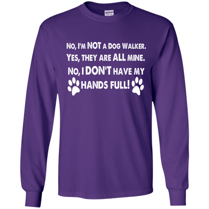 Not A Dog Walker - Long Sleeve T Shirt.