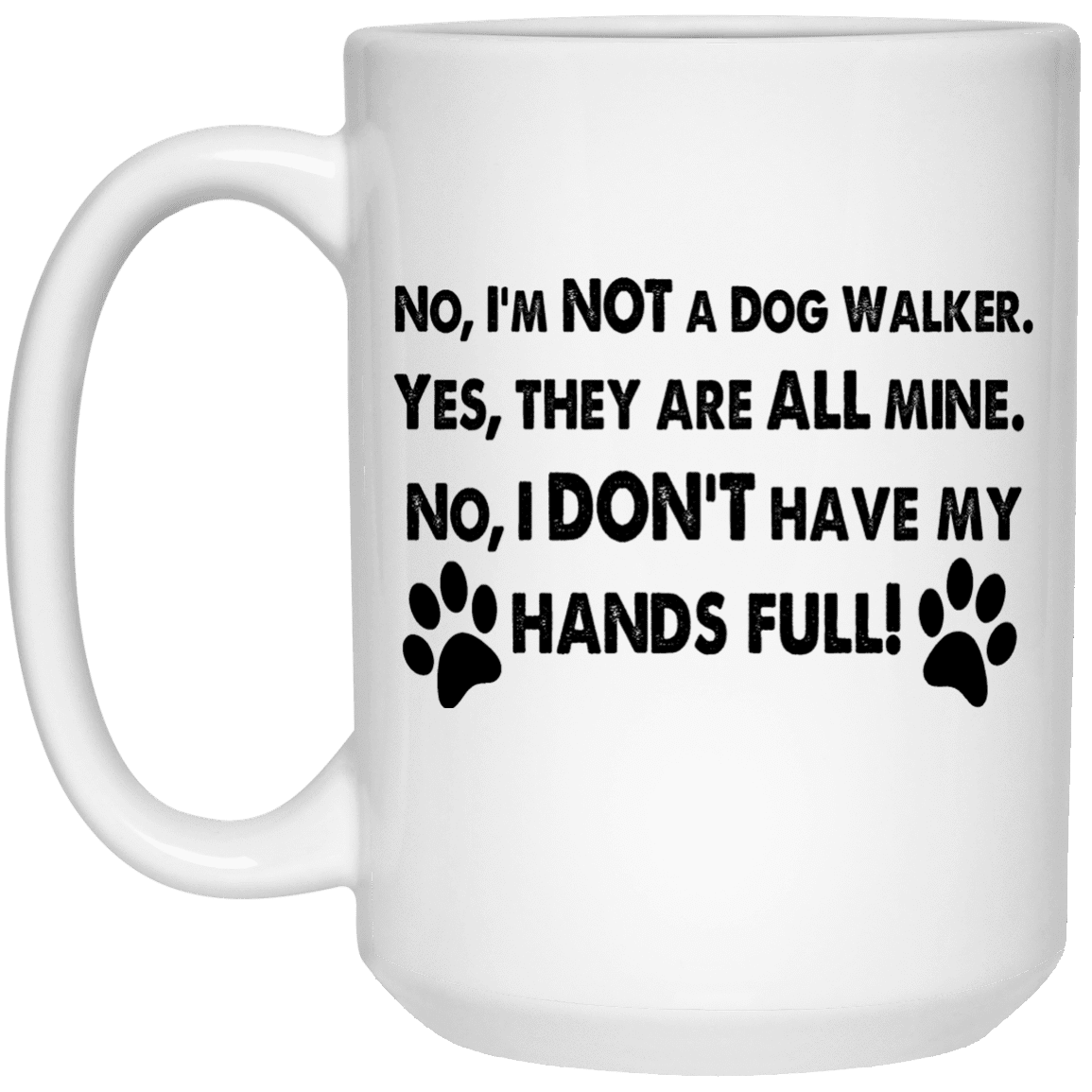 Not A Dog Walker - Mugs.
