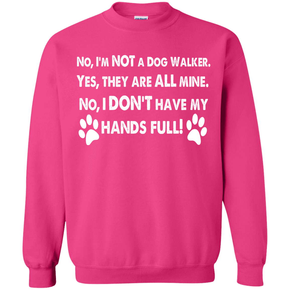 Not A Dog Walker - Sweatshirt.