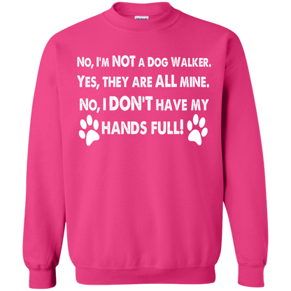 Not A Dog Walker - Sweatshirt.