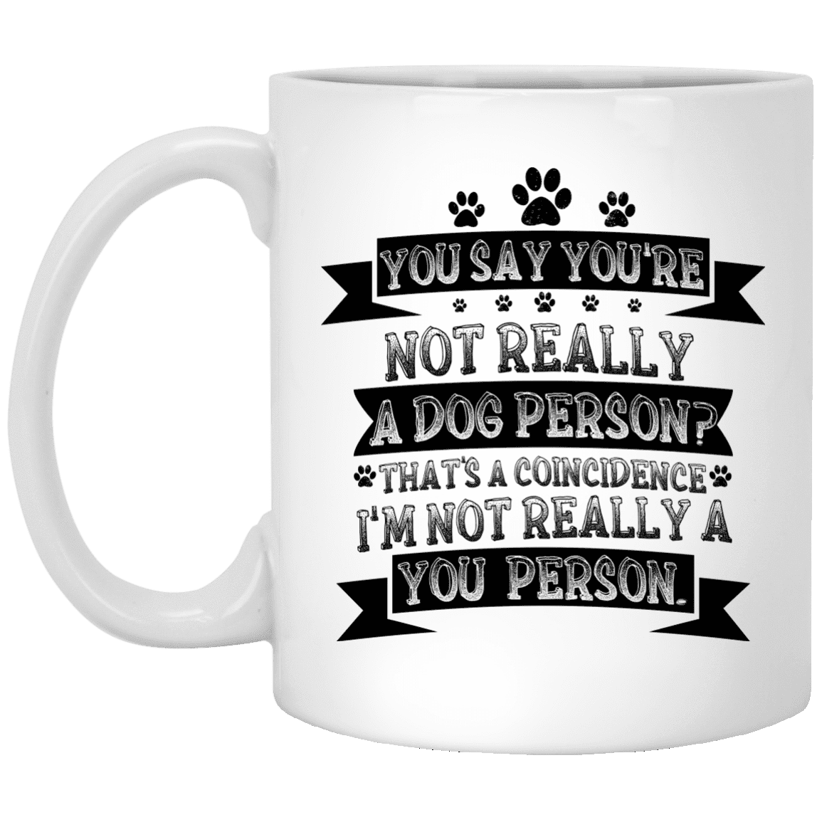 Not Really A You Person - Mugs.