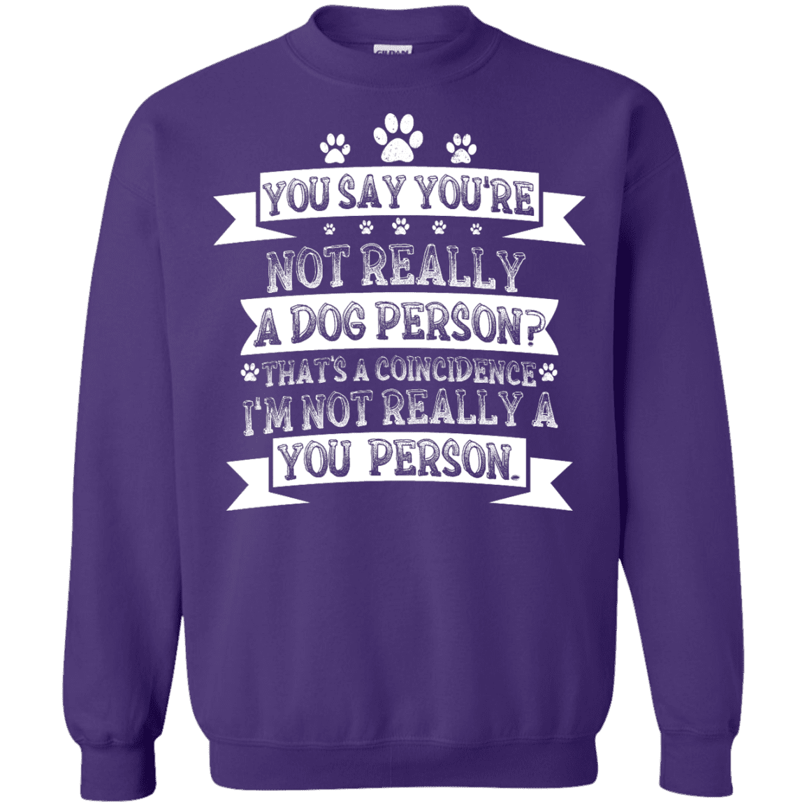 Not Really A You Person - Sweatshirt.