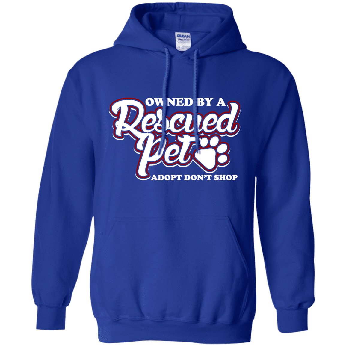 Owned By A Rescued Pet - Hoodie.