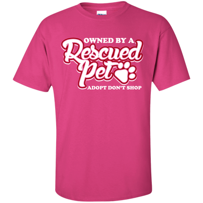 Owned By A Rescued Pet - T Shirt.