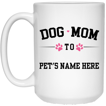 Personalized Dog Mom To - Mugs.
