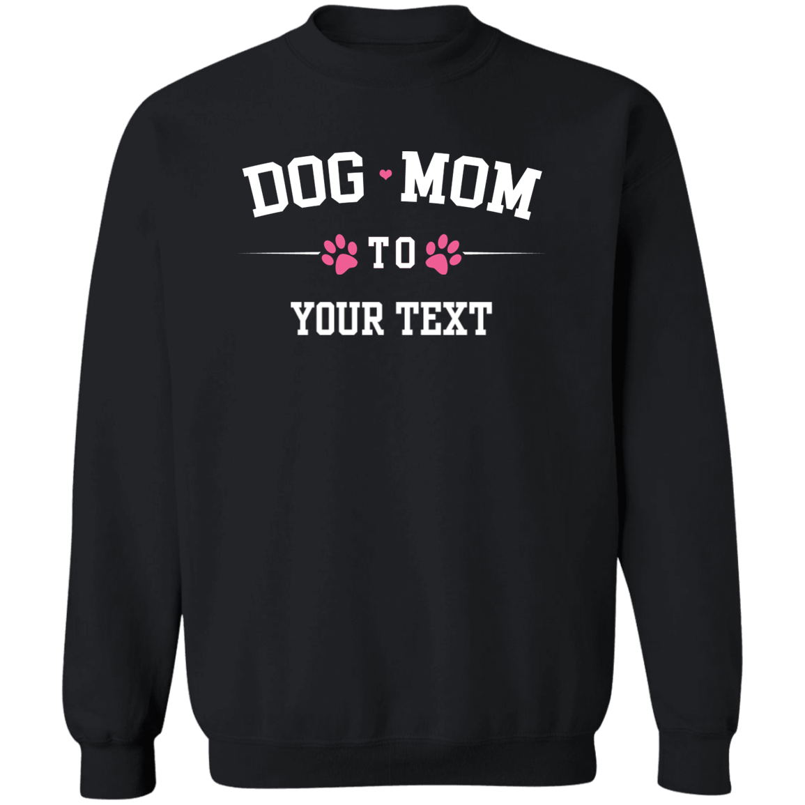 Personalized Dog Mom To - Sweatshirt.