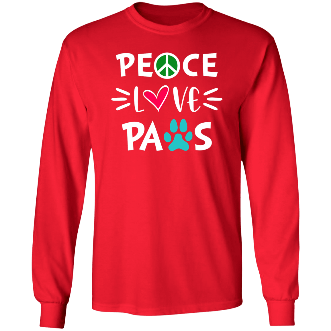 Peace Love Paws - Long Sleeve T Shirt.