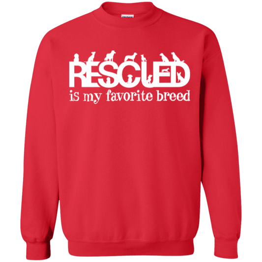 Rescued Is My Favorite Breed - Sweatshirt.
