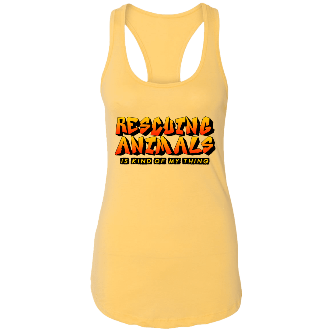 Rescuing Animals Is My Kind Of Thing - Ladies Racer Back Tank.