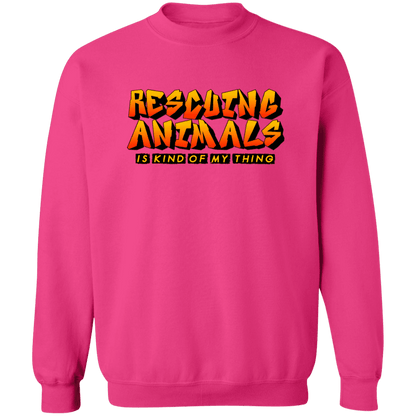 Rescuing Animals Is My Kind Of Thing - Sweatshirt.