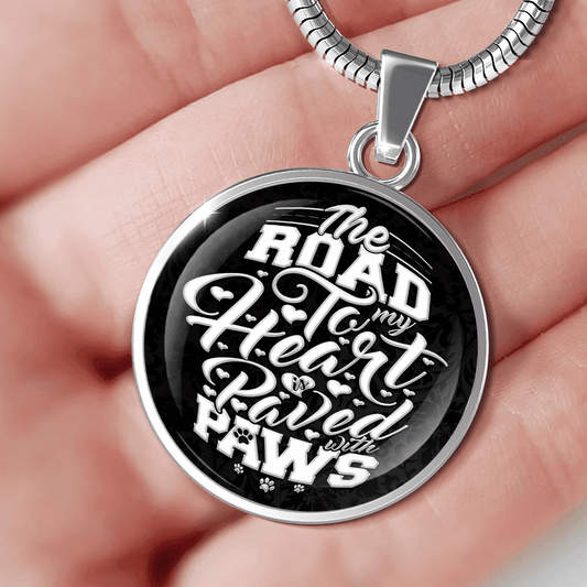 Road To My Heart Paved With Paws - Pendant.
