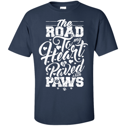 Road To My Heart Paved With Paws - T Shirt.