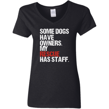 Some Dogs Have Owners - Ladies V Neck.