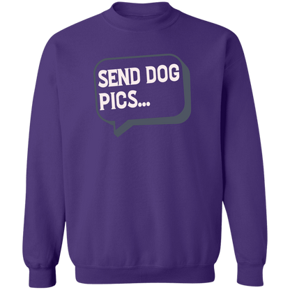 Send Dog Pics - Sweatshirt.