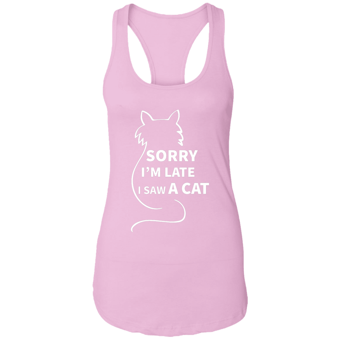 Sorry I'm Late Cat - Ladies Racer Back Tank.