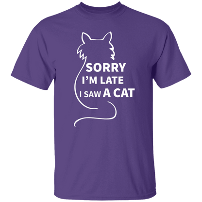 Sorry I'm Late Cat - T Shirt.