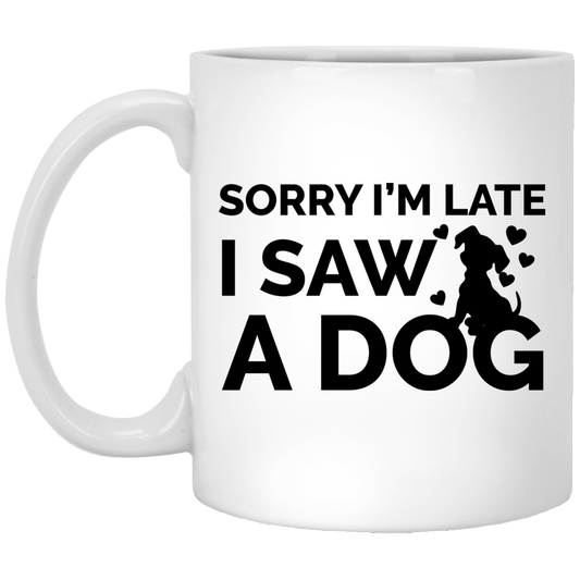 Sorry I'm Late Dog - Mug.