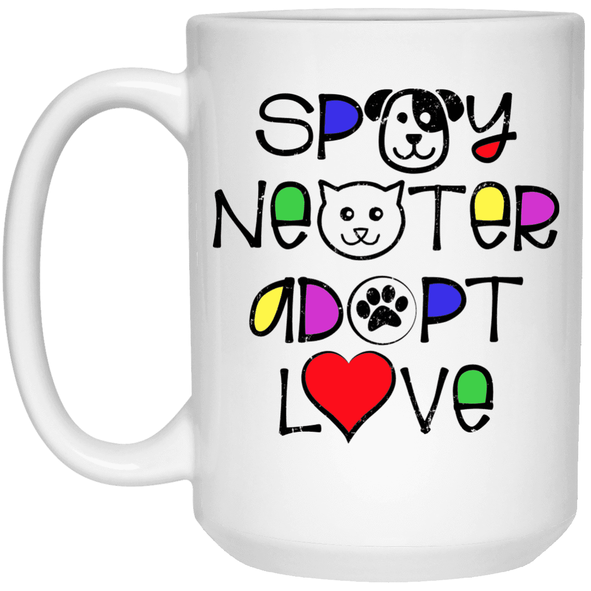 Spay Neuter Adopt Love - Mugs.