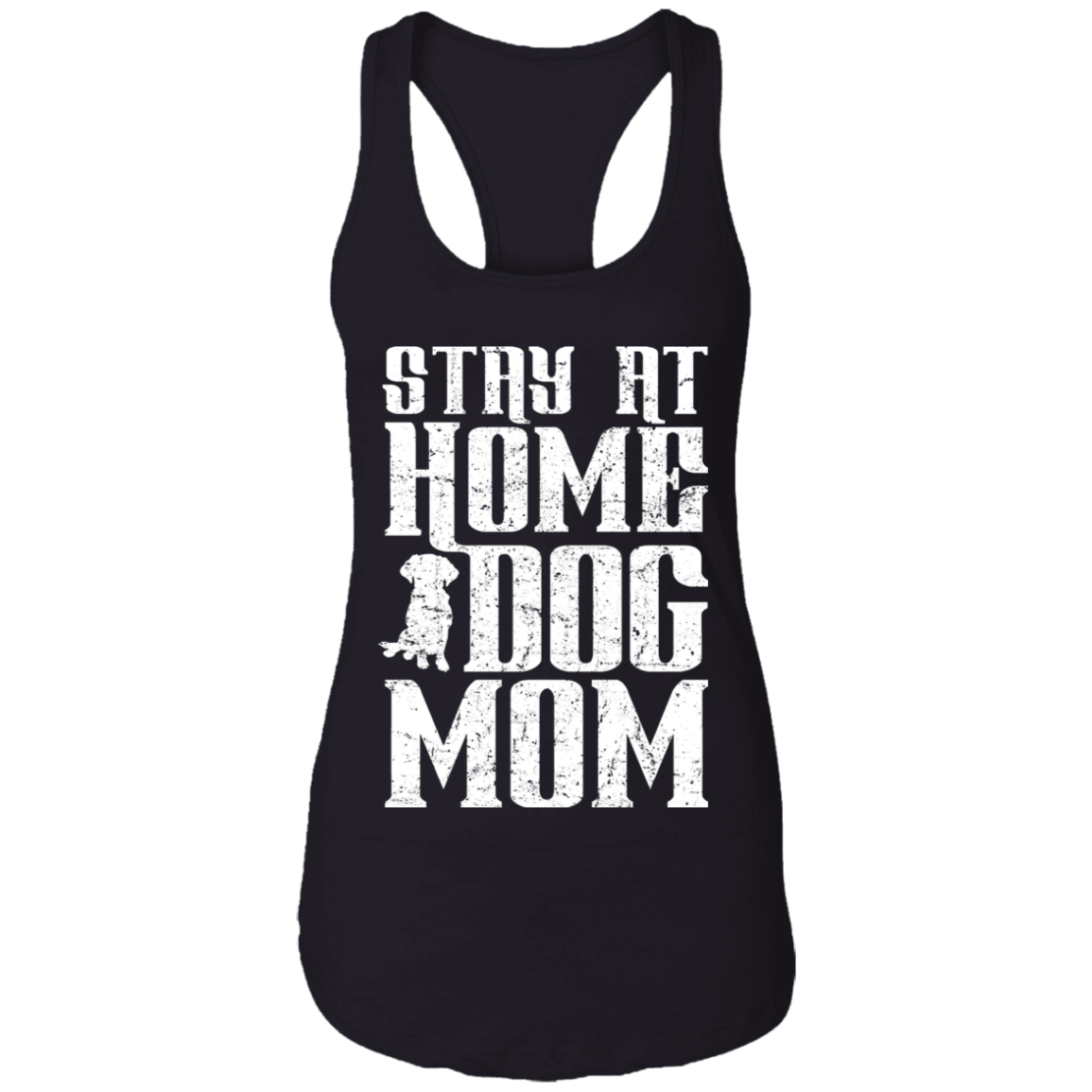 Stay At Home Dog Mom - Ladies Racer Back Tank.