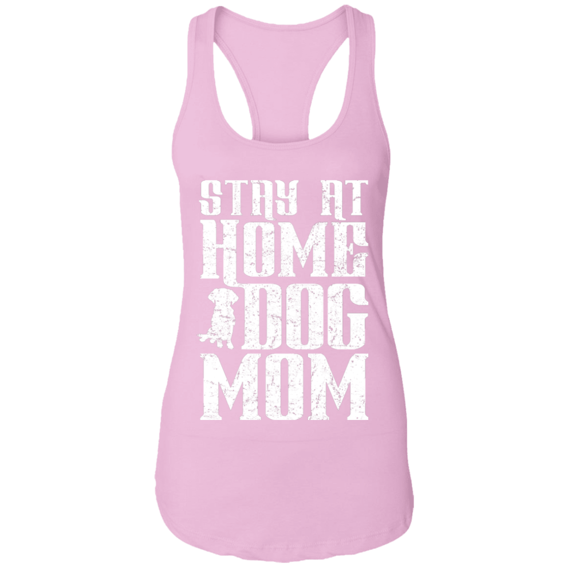 Stay At Home Dog Mom - Ladies Racer Back Tank.