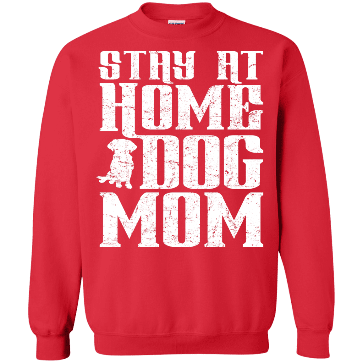 Stay At Home Dog Mom - Sweatshirt.