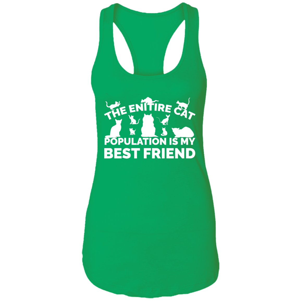 The Entire Cat Population - Ladies Racer Back Tank.
