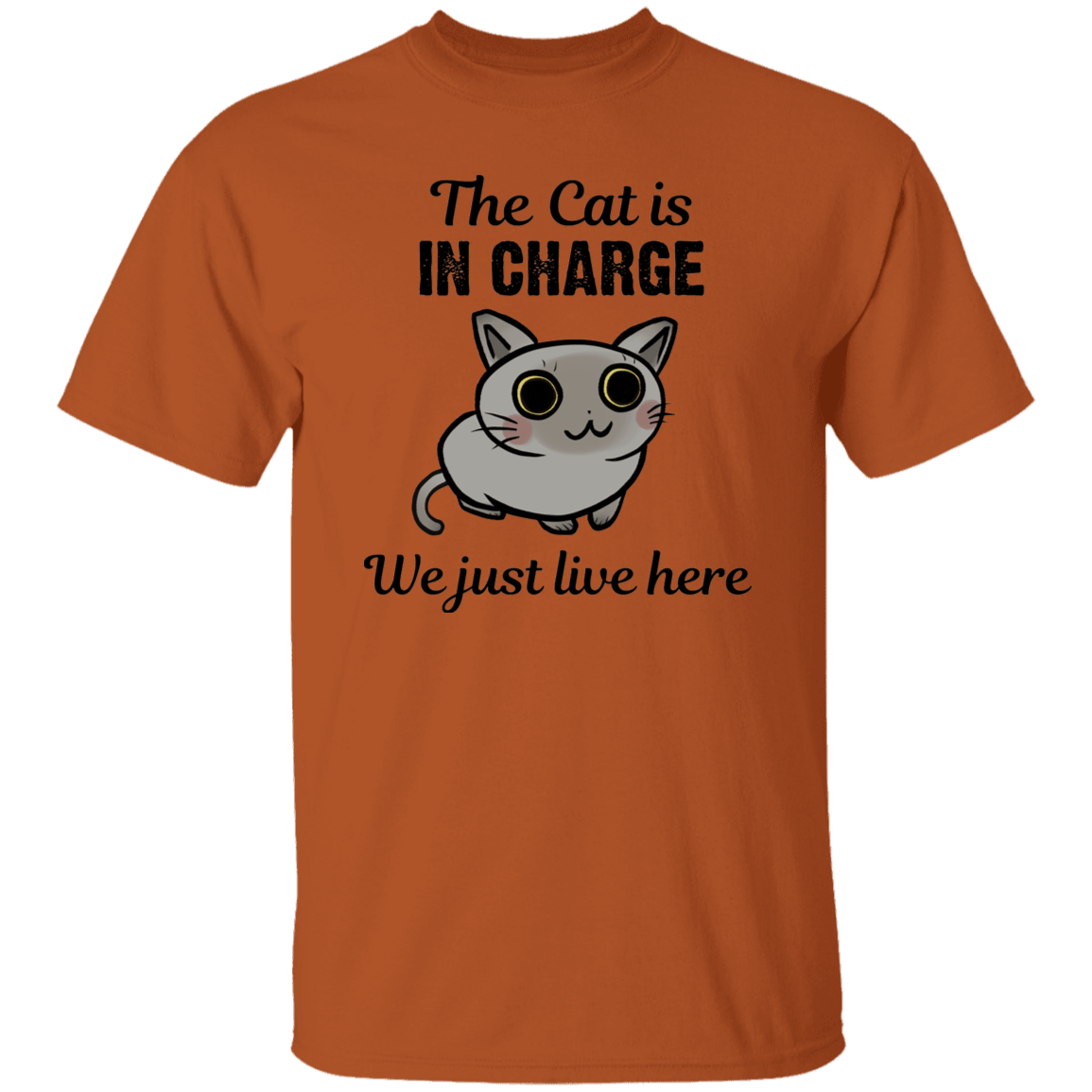 The Cat is in Charge - T-Shirt.