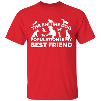 The Entire Dog Population - T Shirt.