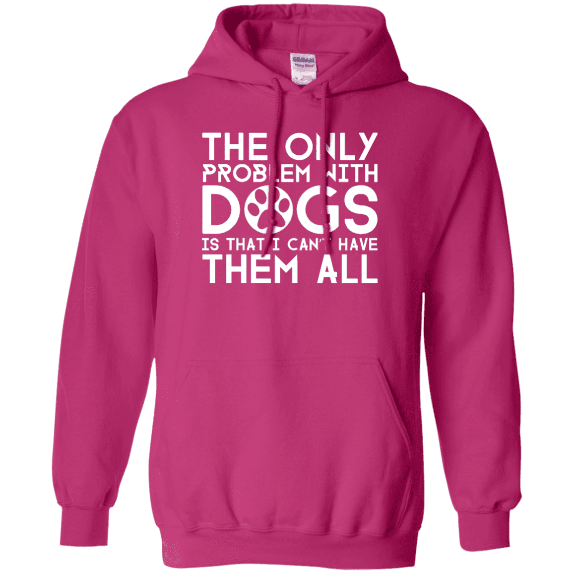 The Only Problem With Dogs - Hoodie.