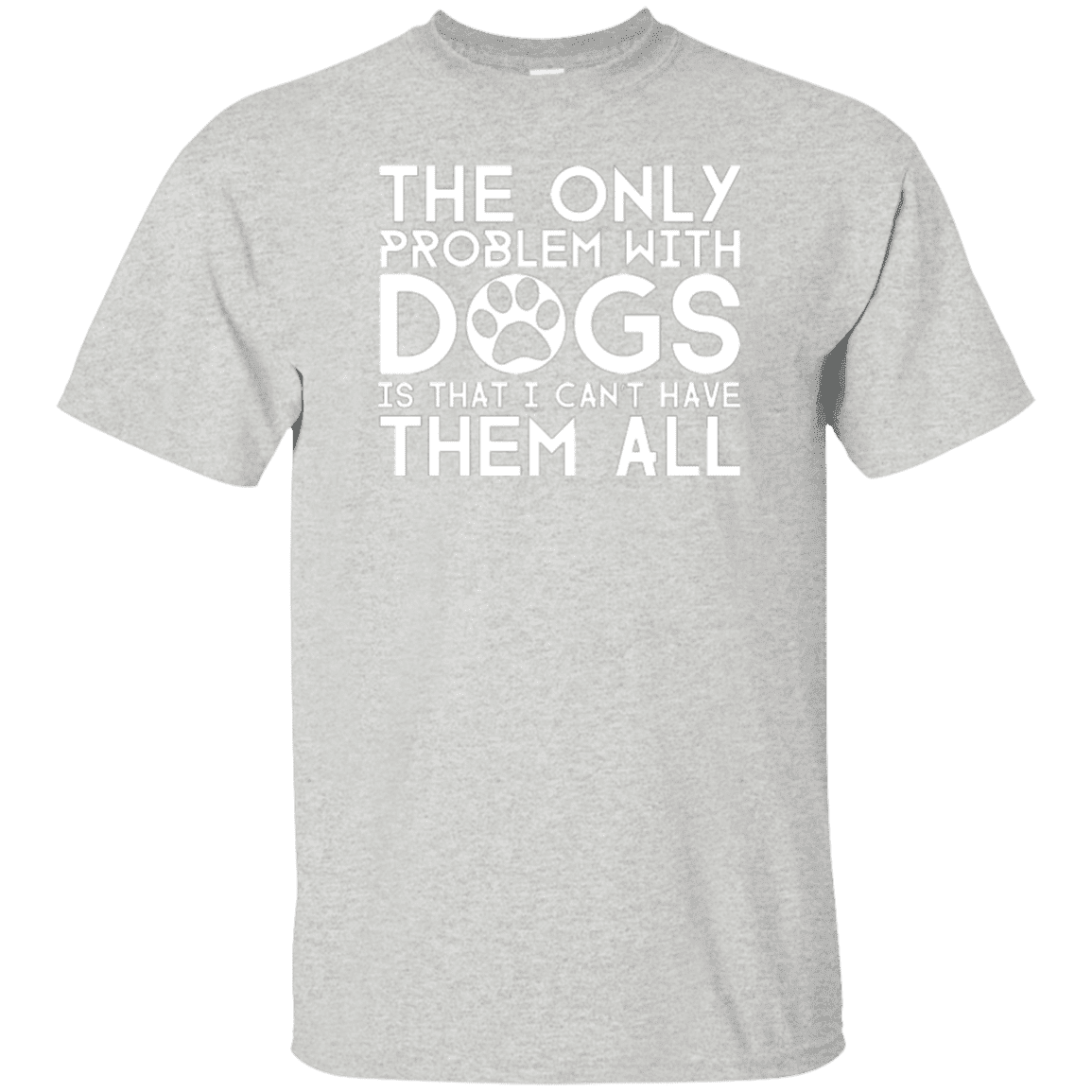 The Only Problem With Dogs - Youth T Shirt.