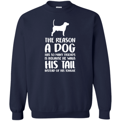 The Reason A Dog Has So Many Friends - Sweatshirt.