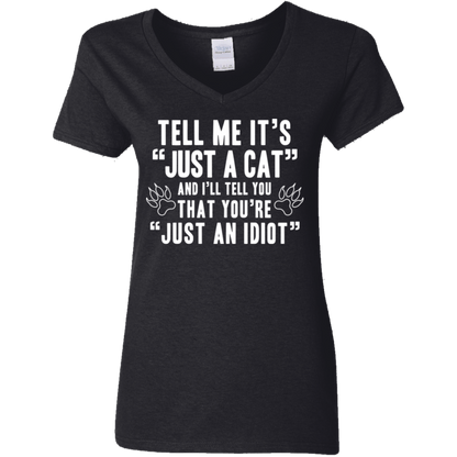 Tell Me It's Just A Cat - Ladies V Neck.