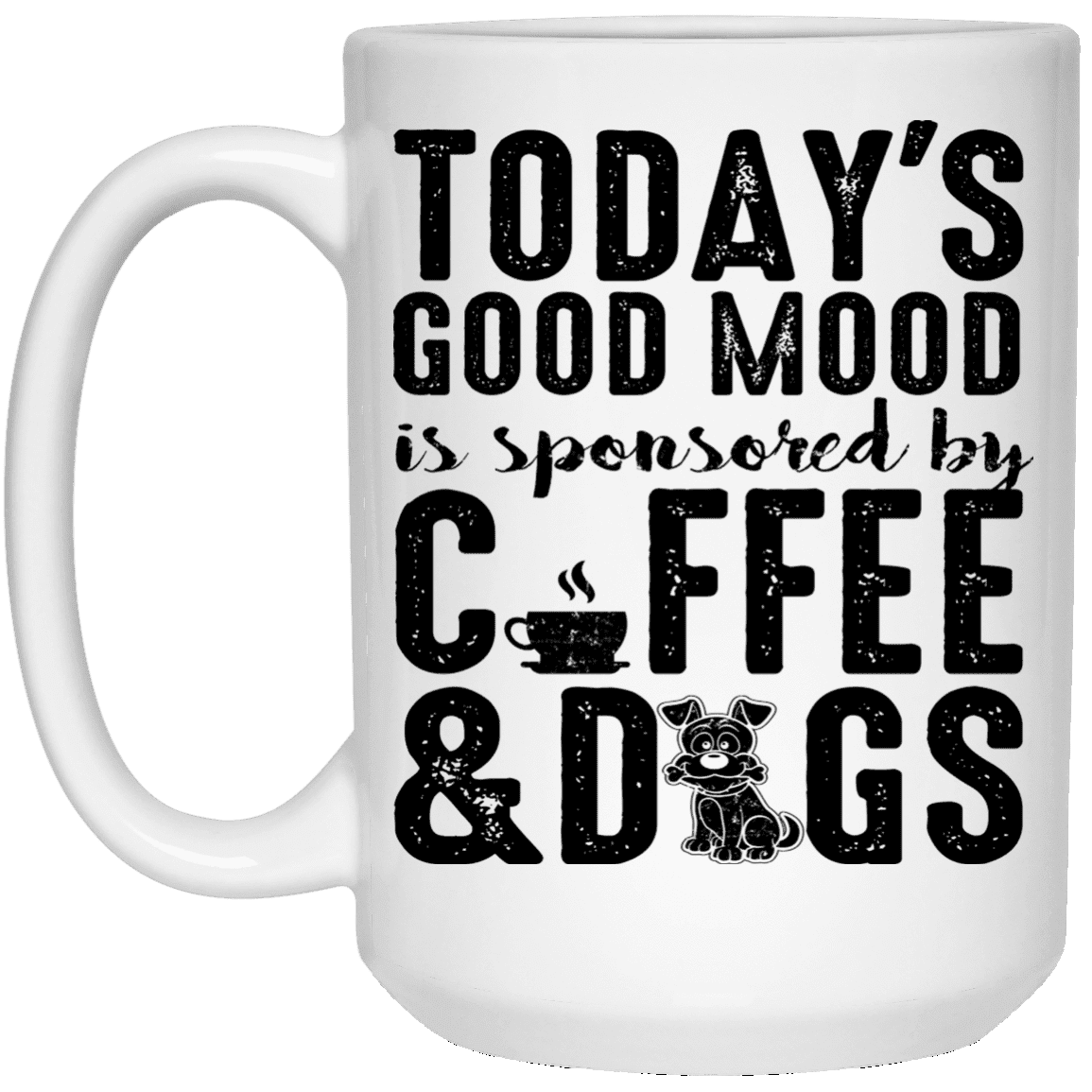 Today's Good Mood Coffee & Dogs - Mugs.