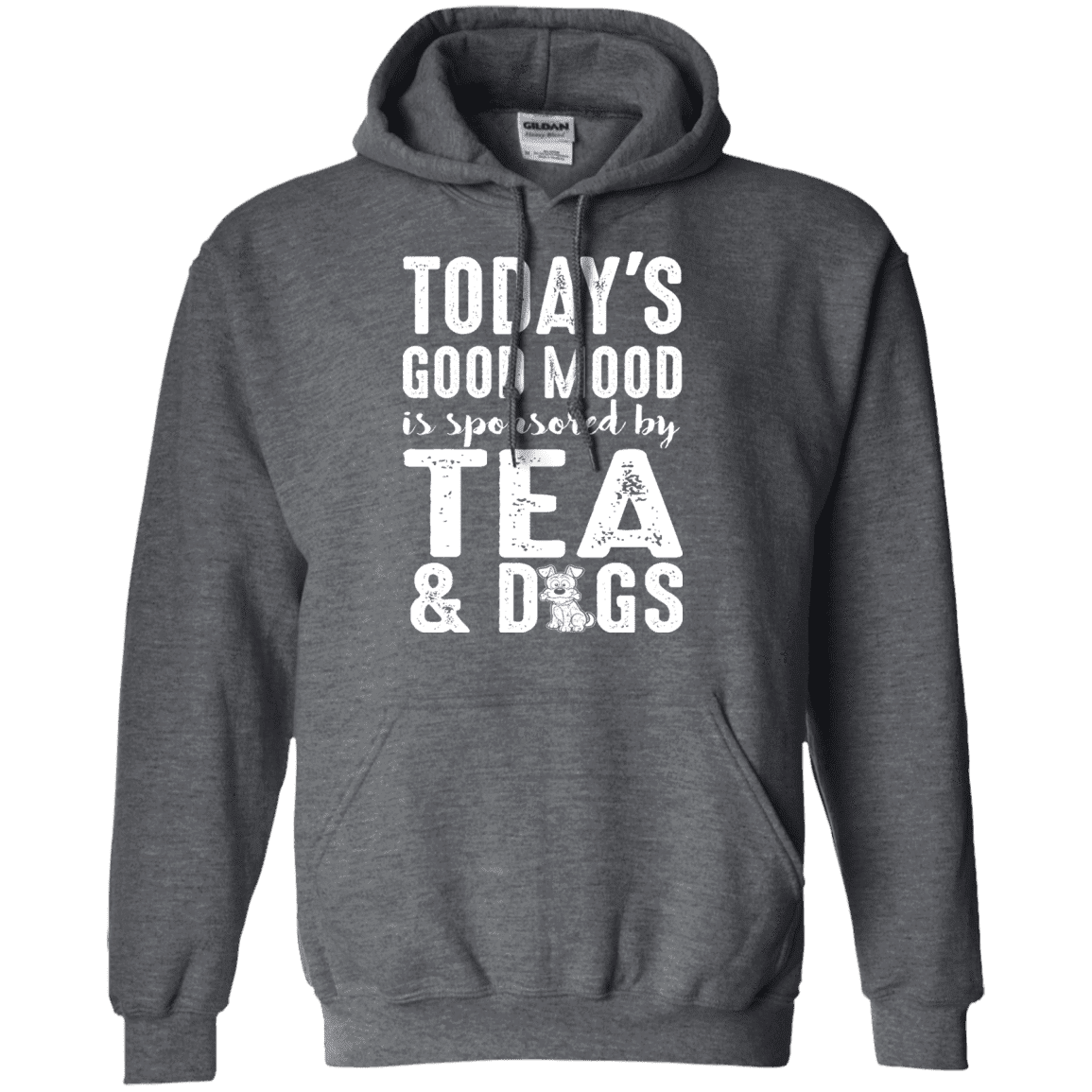 Today's Good Mood Tea & Dogs - Hoodie.