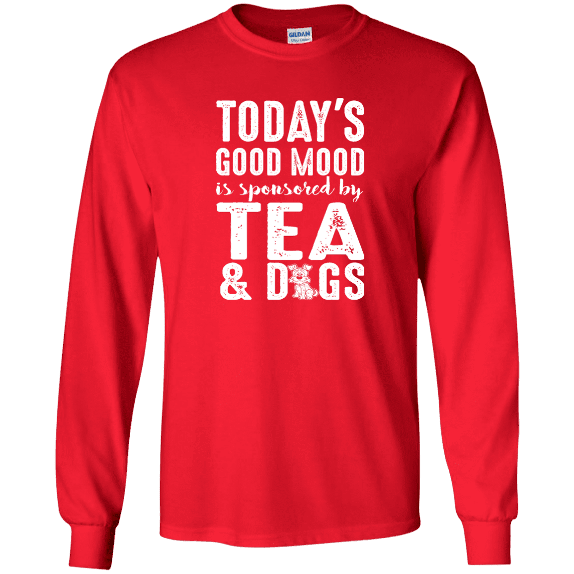 Today's Good Mood Tea & Dogs - Long Sleeve T Shirt.