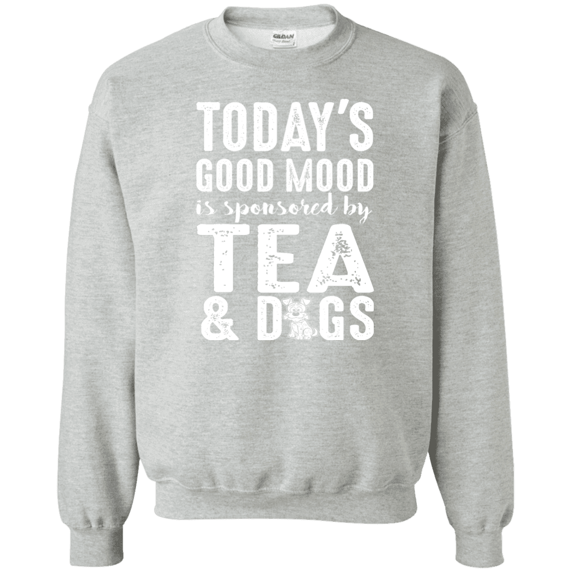 Today's Good Mood Tea & Dogs - Sweatshirt.