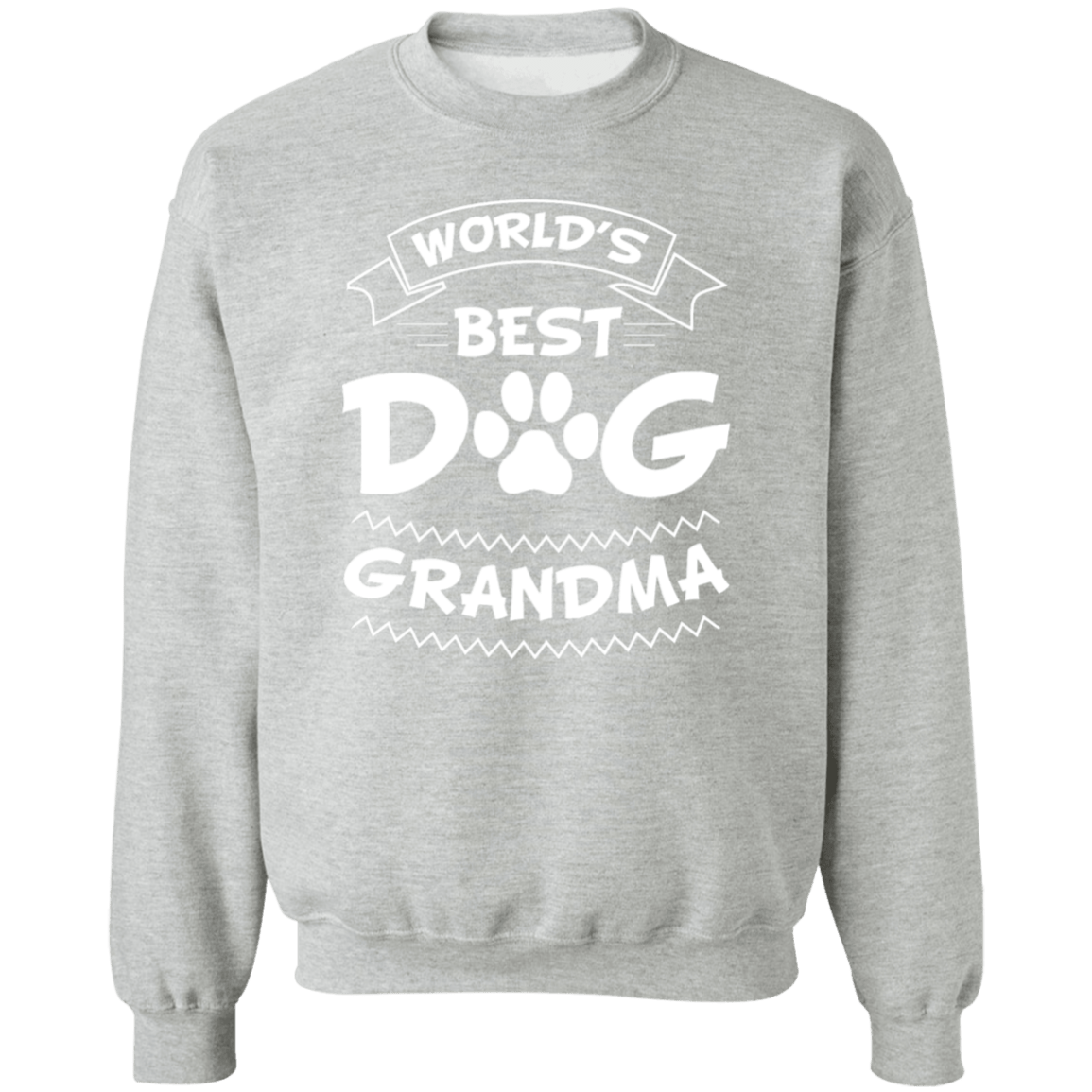 World's Best Dog Grandma - Sweatshirt.