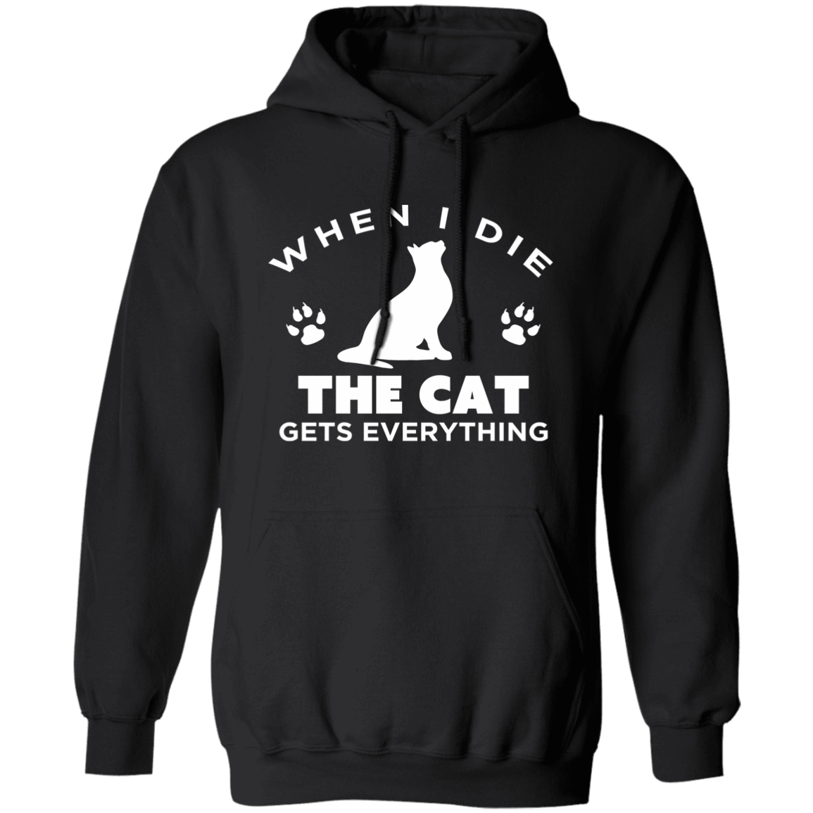 When I Die The Cat Gets Everything - Hoodie.