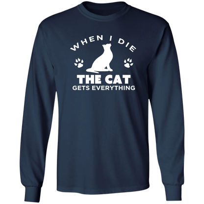 When I Die The Cat Gets Everything - Long Sleeve T Shirt.