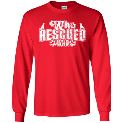 Who Rescued Who - Long Sleeve T Shirt.