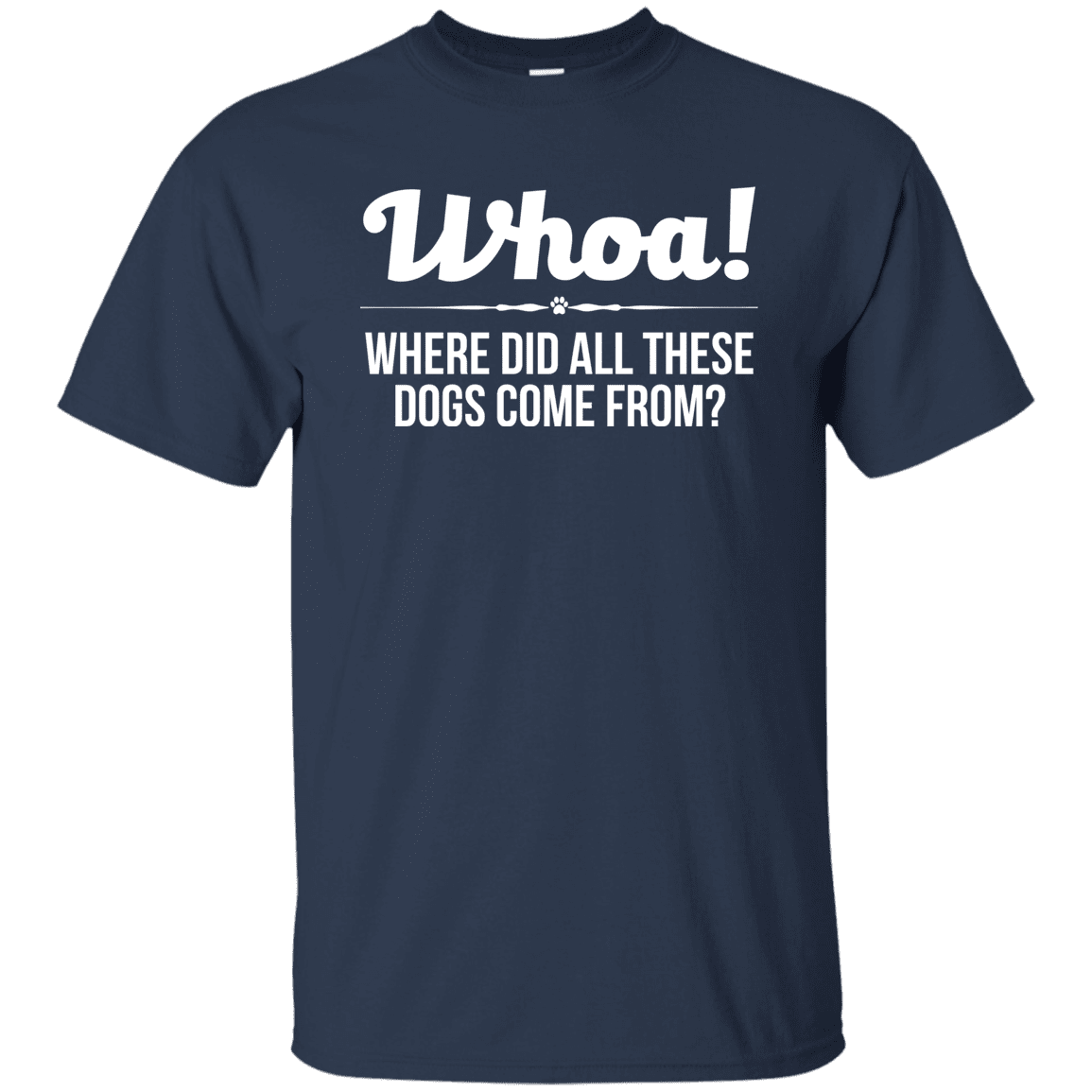 Whoa! - T Shirt.
