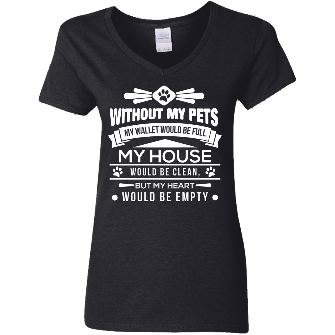 Without My Pets - Ladies V Neck.